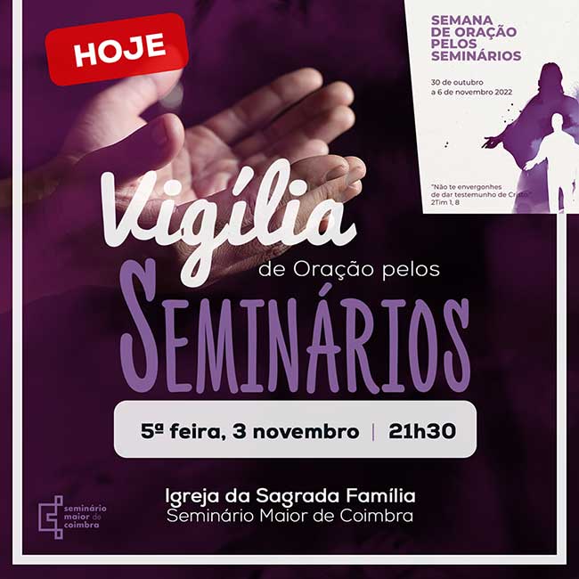 Vigíla de Oração na Igreja do Seminário Maior de Coimbra, dia 3 de novembro, às 21h30