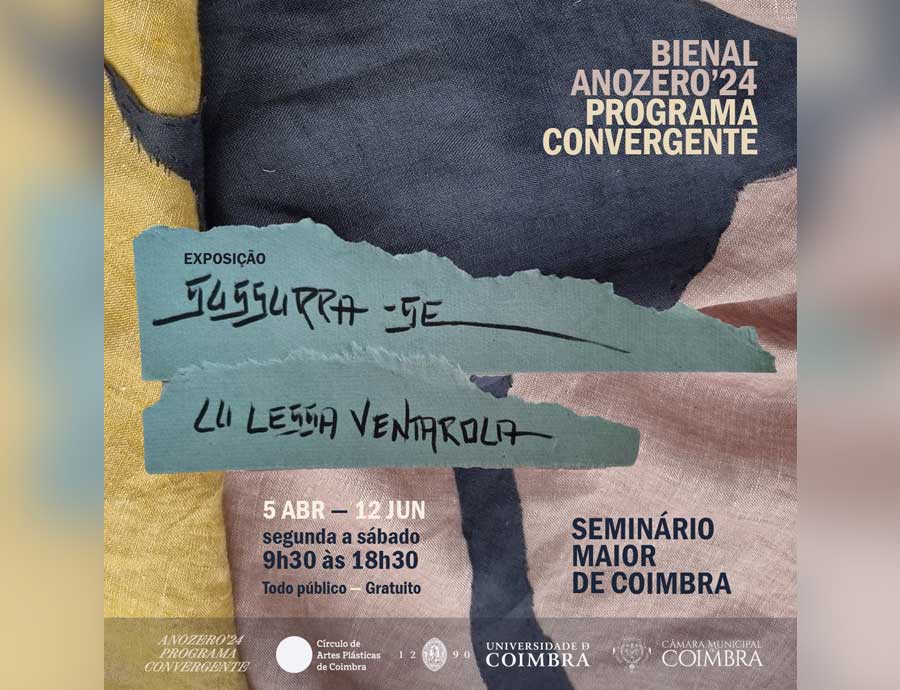 Expo “Sussurra-se” - Lu Lessa Ventarola - 5 abril a 12 junho 2024