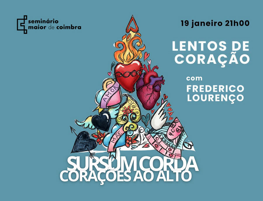 SURSUM CORDA - Lentos de Coração com Frederico Lourenço dia 19 de janeiro de 2026, às 21h00